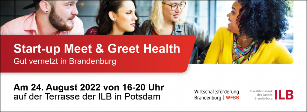 Banner Start-up Meet & Greet Health von der WFBB. Datum 24. August 2022 von 16 bis 20 Uhr auf der Terrasse der ILB in Potsdam.